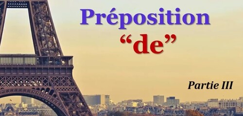 Урок#101: Предлог " de " с артиклем (III часть). Французские предлоги