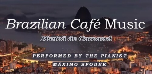 Brazilian Café Music 6 Romantic Relaxing Bossa Nova Piano Sax Guitar Jazz Study Work Instrumental