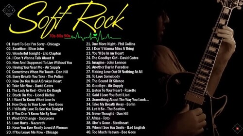 Soft Rock Songs 70s 80s 90s Ever