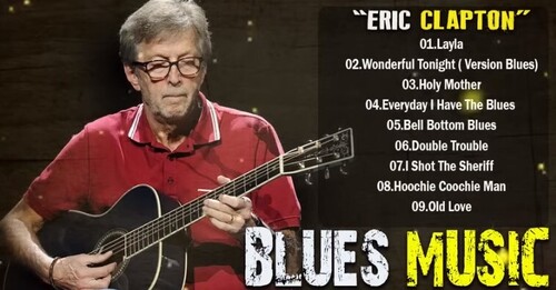 ERIC CLAPTON - GREAT HIT BLUES MUSIC 2024