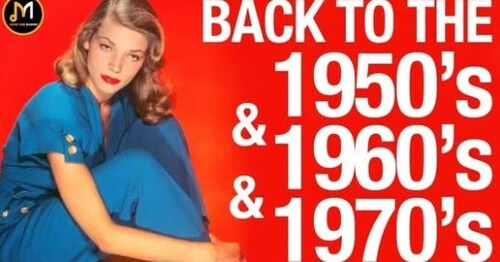 Back To The 50s 60s 70s - Old School Music Hits
