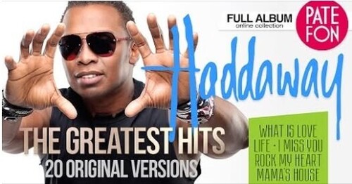 HADDAWAY - ТНЕ GREATEST HITS (Original versions)